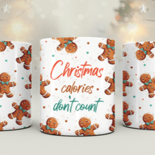 Load image into Gallery viewer, Christmas Calories Don&#39;t Count Mug
